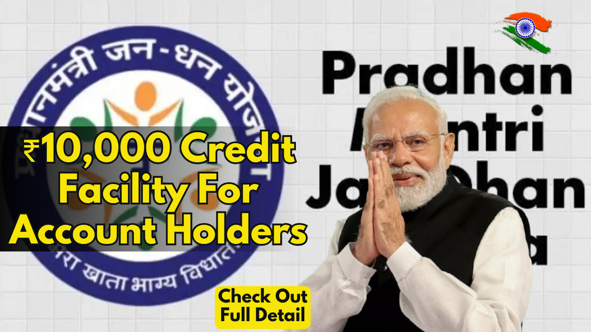 PM Jan Dhan Yojana 2025: ₹10,000 Credit Facility For Account Holders