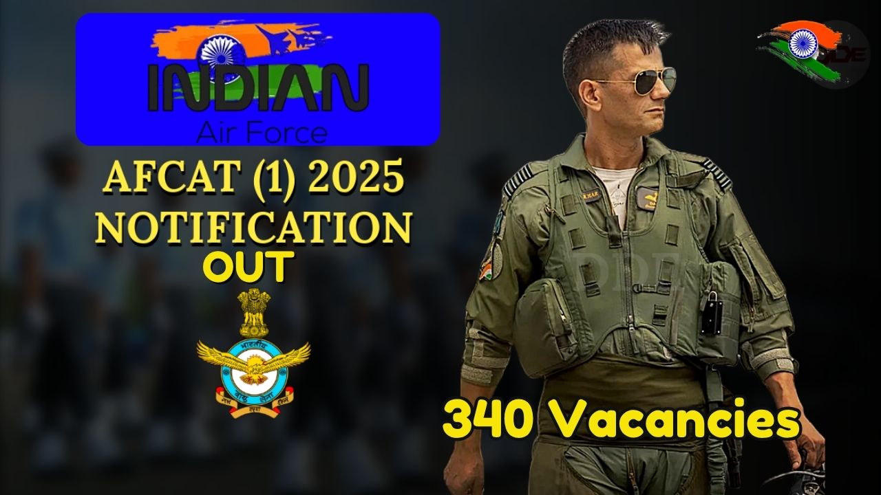 AFCAT 1 Notification 2026 Out For 340 Vacancies: Exam Date, Eligibility And Online Form