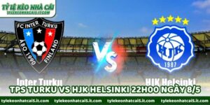 Nhận Định Bóng Đá TPS Turku Vs HJK Helsinki 22H00 Ngày 8/5